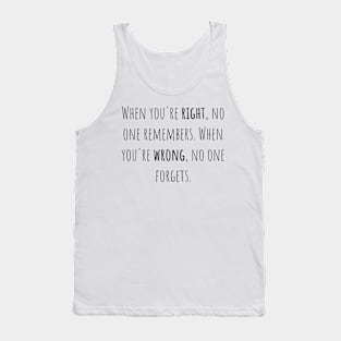 Right wrong - Saying - Funny Tank Top